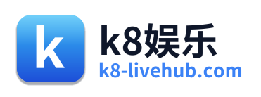 k8娱乐